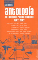 Antología de la ciencia ficción española (1982-2002)