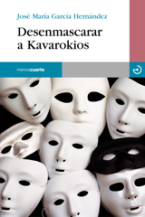 Desenmascarar a Kavarokios: novela en trece flashes