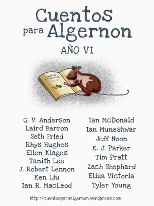 Cuentos para Algernon. Volumen VI