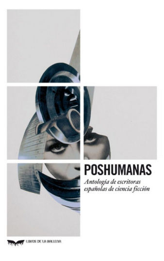 Poshumanas. Antología de escritoras españolas de ciencia ficción