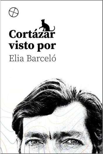Cortázar visto por Elia Barceló 