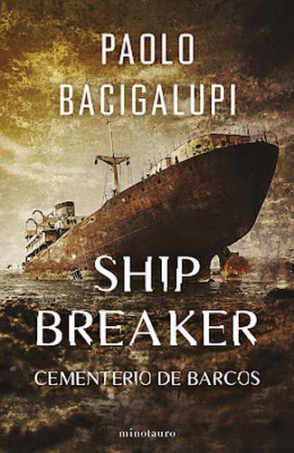 Cementerio de barcos. Ship Breaker/1