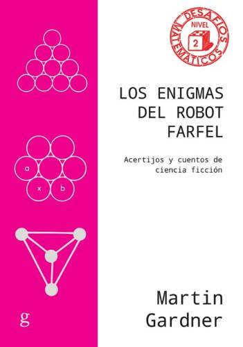 Los enigmas del robot Farfel. Acertijos y cuentos de ciencia ficcin