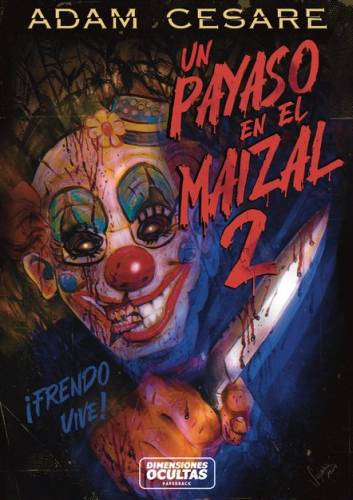 Frendo Vive! Un Payaso en el Maizal/2