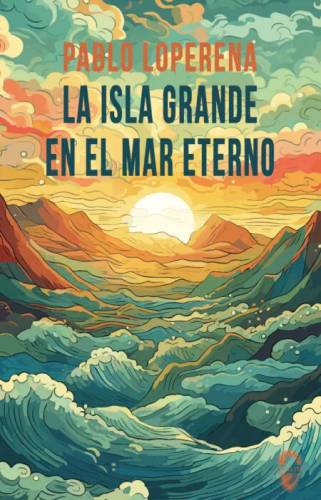 La isla grande en el mar eterno