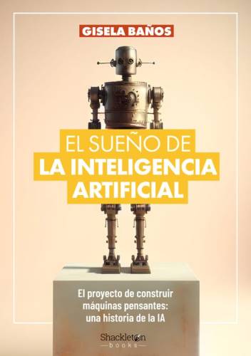 El Sueo de la Inteligencia Artificial