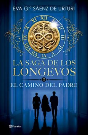 El camino del padre. La Saga de los Longevos/3