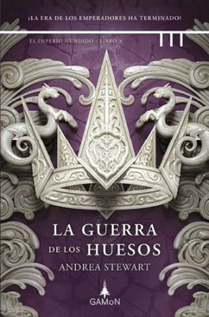 La Guerra de los Huesos. El Imperio Hundido/3