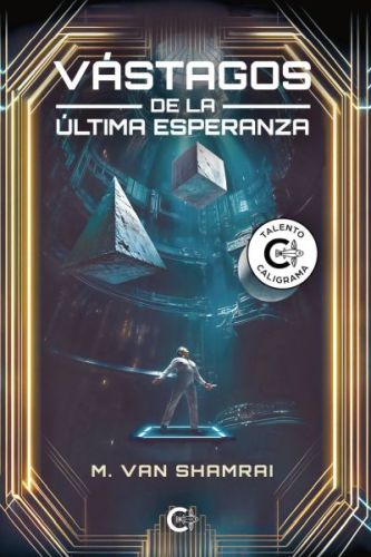 Vástagos de la última esperanza. Saga Horizontes Rotos/1