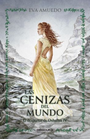 Las cenizas del mundo. El Despertar de Osharan/4