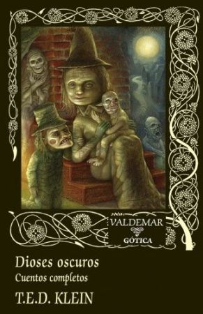 Dioses oscuros. Cuentos completos