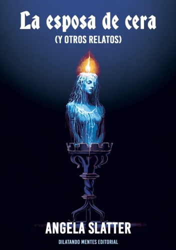 La esposa de cera y otros relatos