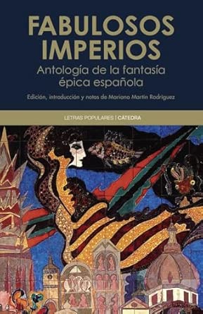 Fabulosos imperios. Antología de la Fantasía Épica Española