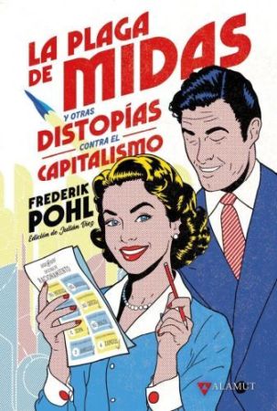 La plaga de Midas y otras distop�as contra el capitalismo
