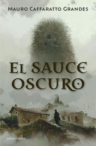 El sauce oscuro. Los Sue�os de Elenda/1