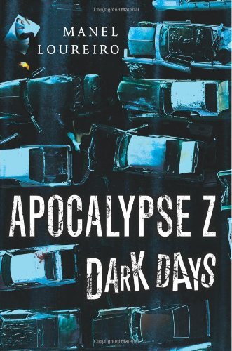 Dark Days (Apocalypse Z Book 2)
